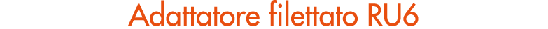 Adattatore filettato RU6