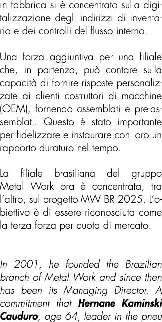 in fabbrica si  concentrato sulla digitalizzazione degli indirizzi di inventario e dei controlli del flusso interno....